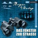[German] - Morgan & Bailey, Folge 20: Das Fenster zur Strasse (ungekürzt) Audiobook