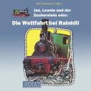 [German] - Maxi Abenteuer, Folge 1: Jan, Leonie und der Zauberstein oder: Die Wettfahrt bei Rainhill (ungekürzt) Audiobook