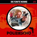 [German] - Poliziescho, Folge 0: Die fünfte Nonne Audiobook