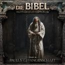 [German] - Die Bibel, Neues Testament, Folge 28: Paulus' Gefangenschaft Audiobook