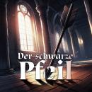 [German] - Holy Klassiker, Folge 97: Der schwarze Pfeil Audiobook