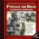 [German] - Professor van Dusen, Die neuen Fälle: Ultimative Sammlung Volume 1 (ungekürzt) Audiobook