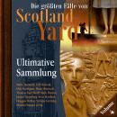 [German] - Die größten Fälle von Scotland Yard, Ultimative Sammlung Volume 4 (ungekürzt) Audiobook