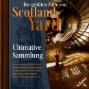 [German] - Die größten Fälle von Scotland Yard, Ultimative Sammlung Volume 5 (ungekürzt) Audiobook