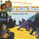 [German] - Abenteuer im Wilden Westen, Folge 3: Überfall in Silver-City (ungekürzt) Audiobook