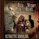 [German] - Oscar Wilde & Mycroft Holmes, Sonderermittler der Krone: Ultimative Sammlung Volume 1 (un Audiobook