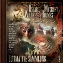 [German] - Oscar Wilde & Mycroft Holmes, Sonderermittler der Krone: Ultimative Sammlung Volume 2 (ungekürzt) Audiobook