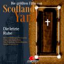 [German] - Die größten Fälle von Scotland Yard, Folge 68: Die letzte Ruhe (ungekürzt) Audiobook