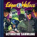 [German] - Edgar Wallace, Ultimative Sammlung (ungekürzt) Audiobook