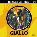 [German] - Giallo, Folge 10: Der Killer führt Regie Audiobook