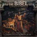 [German] - Die Bibel, Altes Testament, Folge 34: Daniel in der Löwengrube (ungekürzt) Audiobook