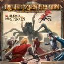 [German] - Die Letzten Helden, Die Abenteuer der Letzten Helden, Folge 40: Die Erste der Spinnen (ungekürzt) Audiobook