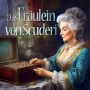 [German] - Holy Klassiker, Folge 105: Das Fräulein von Scuderi (ungekürzt) Audiobook