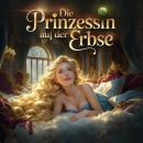 [German] - Holy Klassiker, Folge 106: Die Prinzessin auf der Erbse (ungekürzt) Audiobook