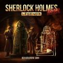 [German] - Sherlock Holmes Legends, Untold, Folge 24: Der verlorene Sohn (ungekürzt) German Edition Audiobook