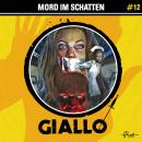 [German] - Giallo, Folge 12: Mord im Schatten (ungekürzt) Audiobook