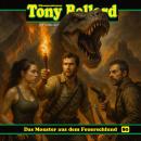 [German] - Tony Ballard, Folge 80: Das Monster aus dem Feuerschlund (ungekürzt) Audiobook