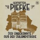 [German] - Gestatten, Piefke, Folge 19: Der Unbekannte aus der Uhlandstraße (ungekürzt) Audiobook