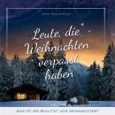 [German] - Leute, die Weihnachten verpasst haben: Was ist die Realität von Weihnachten? Audiobook