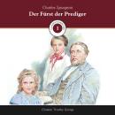 [German] - Der Fürst der Prediger: Charles Spurgeon Audiobook