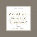 [German] - Wie erkläre ich anderen das Evangelium?: Kleine VOH-Reihe Audiobook