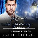 [German] - Love me in January: Fake-Beziehung mit dem Boss - Eine Familie zum Verlieben, Band 1 (ungekürzt) German Edition Audiobook
