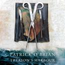 Treason’s Harbour, Patrick O’brian