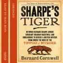 Sharpe’s Tiger: The Siege of Seringapatam, 1799, Bernard Cornwell