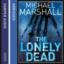 Lonely Dead, Michael Marshall