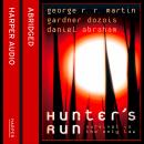 Hunter’s Run, George R.R. Martin, Daniel Abraham, Gardner Dozois