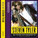 Does the Noise in my Head Bother You?: The Autobiography, David Dalton, Steven Tyler