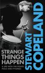 Strange Things Happen: A life with The Police, polo and pygmies Audiobook