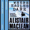 Where Eagles Dare, Alistair MacLean