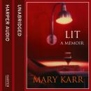 Lit: A Memoir, Mary Karr