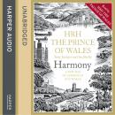 Harmony: A New Way of Looking at Our World, H.R.H. Prince of Wales
