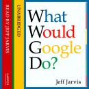 What Would Google Do? Audiobook