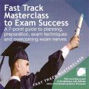 Fast track masterclass to exam success