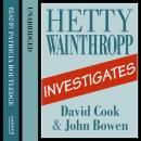 Hetty Wainthropp Investigates, David Cook, John Bowen