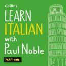 Learn Italian with Paul Noble for Beginners – Part 1: Italian Made Easy with Your 1 million-best-selling Personal Language Coach, Paul Noble