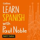 Learn Spanish with Paul Noble for Beginners – Part 3: Spanish Made Easy with Your 1 million-best-selling Personal Language Coach