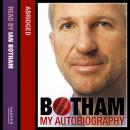 Botham: My Autobiography: Don't tell Kath…, Ian Botham