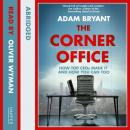 The Corner Office: How Top CEOs Made It and How You Can Too Audiobook