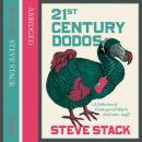 21st Century Dodos: A Collection of Endangered Objects (and Other Stuff), Steve Stack