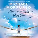 Alone on a Wide Wide Sea, Michael Morpurgo