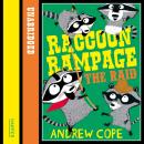 Raccoon Rampage - The Raid, Andrew Cope