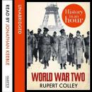 World War Two: History in an Hour, Rupert Colley