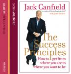 The Success Principles: How to get from where you are to where you want to be Audiobook