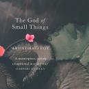 God of Small Things: Winner of the Booker Prize, Arundhati Roy