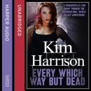 Every Which Way But Dead, Kim Harrison