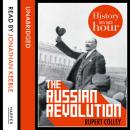 Russian Revolution: History in an Hour, Rupert Colley